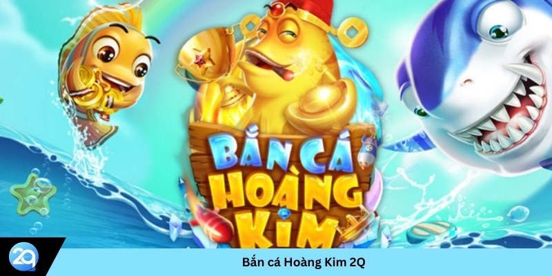 bắn cá hoàng kim